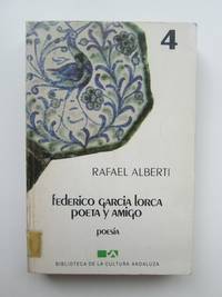 Federico GarcÃ­a Lorca, Poeta Y Amigo de Rafael Alberti - 1984