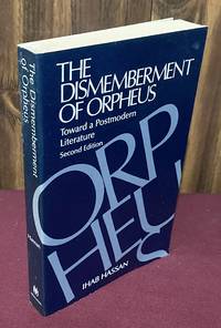 The Dismemberment of Orpheus: Toward a Postmodern Literature