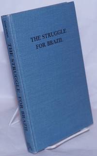 The Struggle for Brazil: Portugal and &quot;The French Interlopers&quot; (1500-1550) by Tomlinson, Regina Johnson - 1970