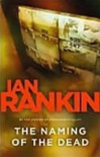 Rankin, Ian | Naming of the Dead, The | Signed First Edition Copy