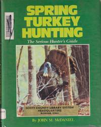 cover of Spring Turkey Hunting: A Serious Hunter's Guide