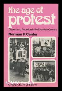 image of The Age of Protest; Dissent and Rebellion in the Twentieth Century