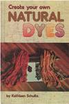 Create Your Own Natural Dyes