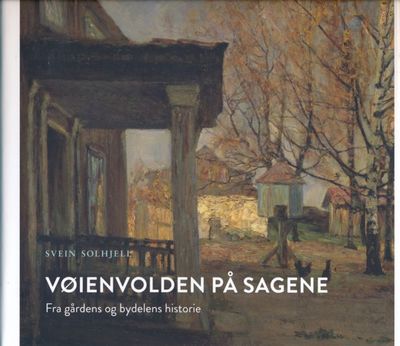 Vøienvolden på Sagene. Fra gårdens obydelens…