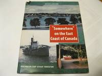 cover of "Somewhere" on the East Coast of Canada Norwegian Wartime Activities in Nova Scotia 1940-1943