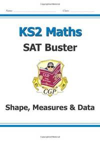 KS2 Maths SAT Buster: Geometry, Measures & Statistics - Book 1 (for the 2026 tests) (CGP SATS...