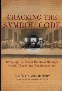 CRACKING THE SYMBOL CODE: Revealing the Secret Heretical Messages within Church and Renaissance Art