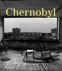 Chernobyl - The Hidden Legacy by Rosalie Bertell