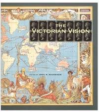 The Victorian Vision: Inventing New Britain - 