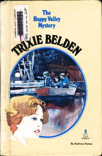 TRIXIE BELDEN: THE HAPPY VALLEY MYSTERY #9. by Kenny, Kathryn - (1977.)