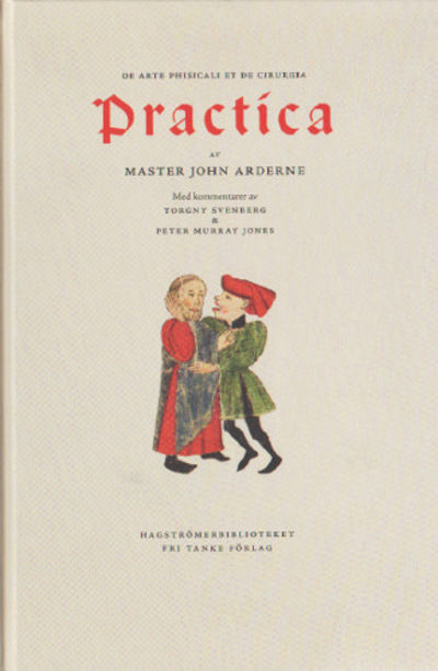 PRACTICA. Master John Arderne från Newark och hur…