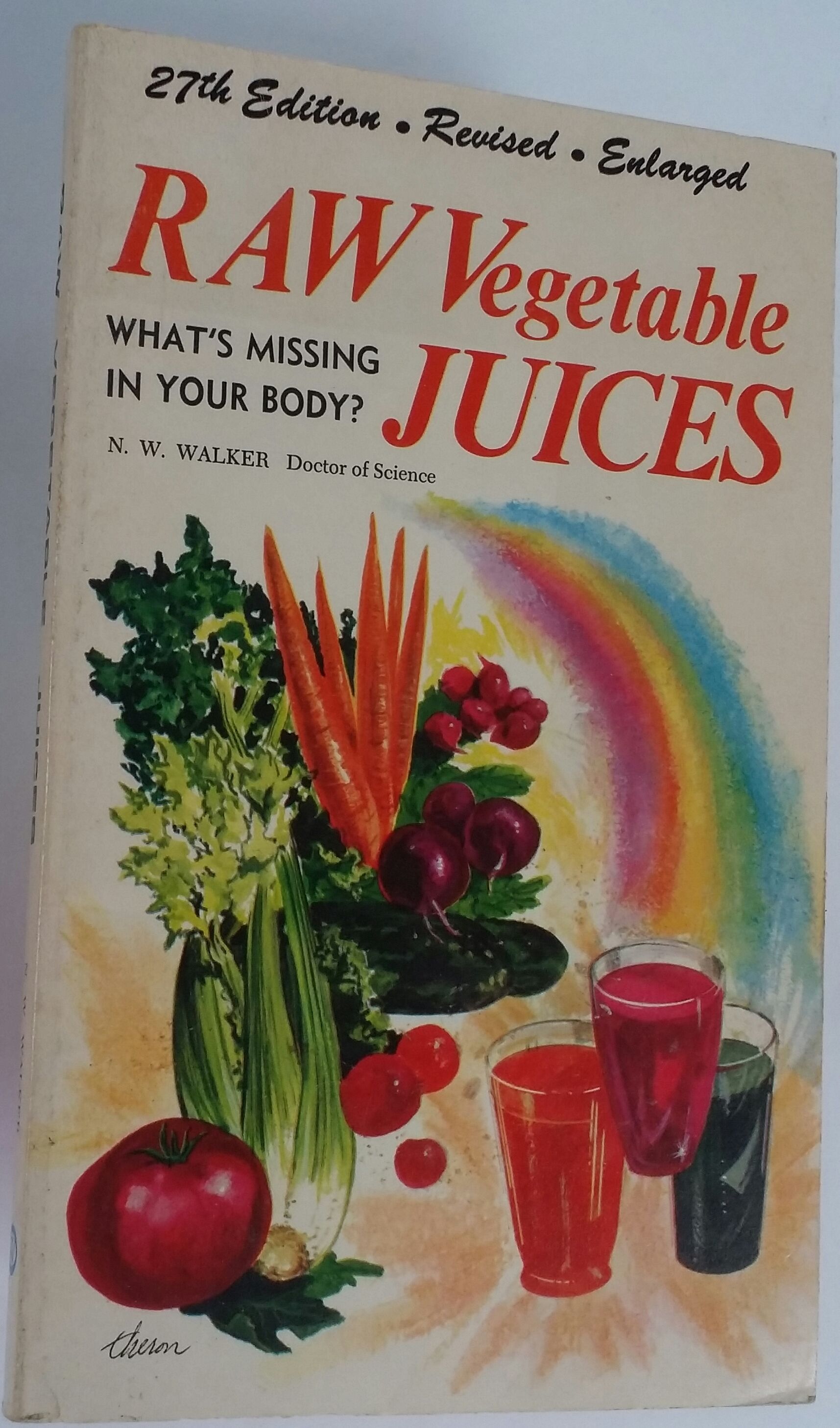Raw Vegetable Juices What S Missing In Your Body By N W Walker Paperback From Ruth Reaser Sku 5785