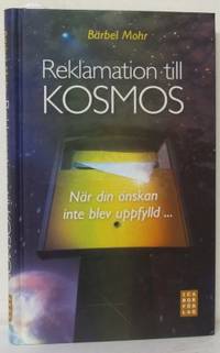 Reklamation till kosmos. När din önskan inte blev…