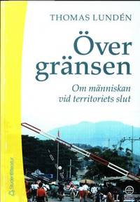 Över gränsen. Om människan vid territoriets slut.