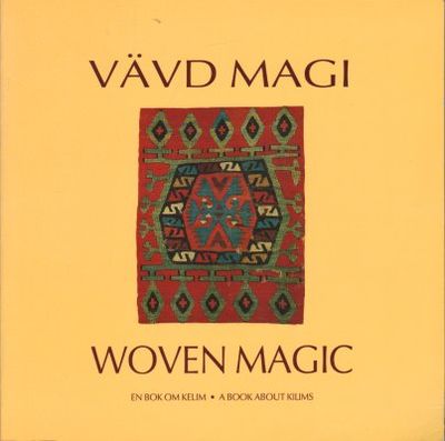 Vävd magi. Woven Magic. En bok om Kelim. A book…