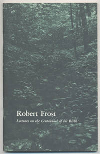 Robert Frost, Lectures on the Centennial of his Birth