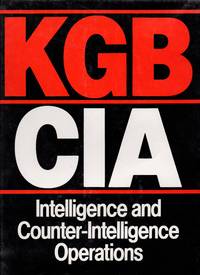 KGB/CIA: Intelligence and Counter-Intelligence Operations