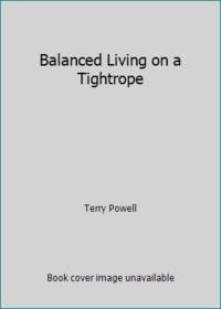 Balanced Living on a Tightrope