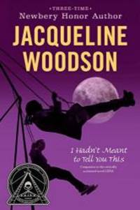 I Hadn&#039;t Meant to Tell You This by Jacqueline Woodson - 2010-04-08