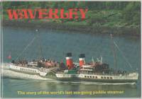 image of Waverley: the Story of the World's Last Sea-going Paddle Steamer