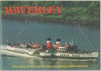 Waverley: the Story of the World's Last Sea-going Paddle Steamer