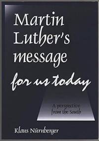 Martin Luther's message for us today A…