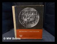 Joseph Wright of Derby : painter of light. Vol. 1