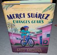 MERCI SUAREZ CHANGES GEARS by Meg Medina - First edition, First Printing - 2018 - from Windy Hill Books (SKU: 033934)