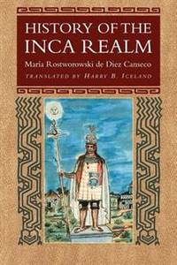 History of the Inca Realm.