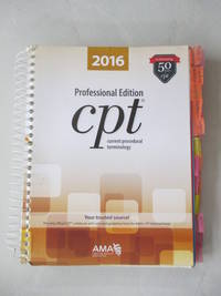 CPT 2016 Professional Edition (Current Procedural Terminology, Professional Ed. (Spiral))...