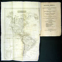 Spanish America; or a Descriptive, Historical, and Geographical Account of the Dominions of Spain in the Western Hemisphere, Continental & Insular