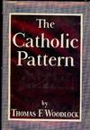THE CATHOLIC PATTERN