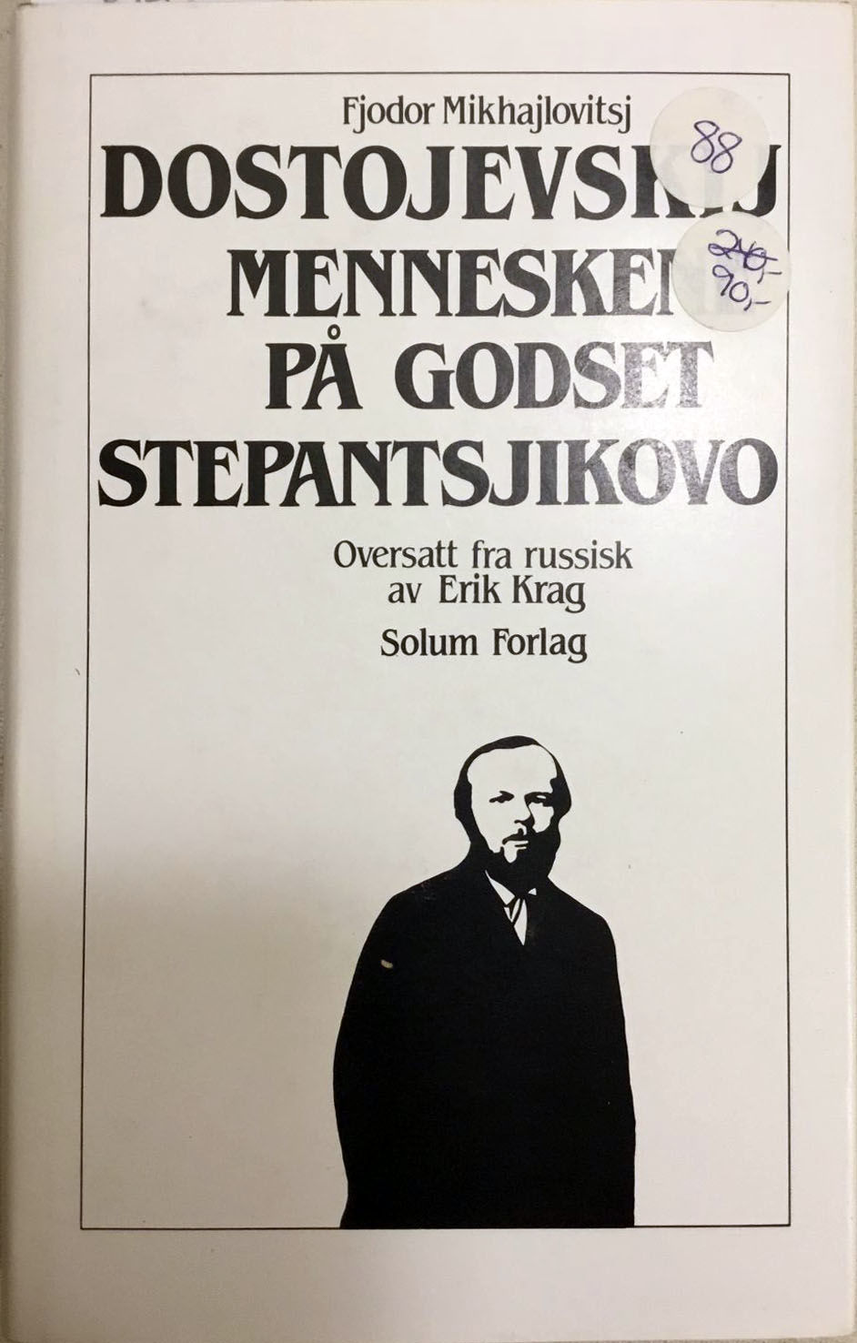 Menneskene på Godset Stepantsjikovo. Oversatt fra russisk av Erik Krag ...