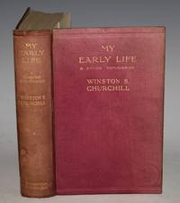 My Early Life. A Roving Commission. by CHURCHILL, WINSTON S: