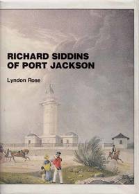 Richard Siddins of Port Jackson by Lyndon Rose
- 1st Edition
- 1984
- from Adelaide Booksellers (SKU: BIB173170)
