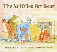 The Sniffles for Bear (Bear and Mouse)