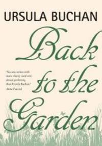 Back to the Garden by Ursula Buchan - 2009-09-06