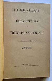Genealogy of Early Settlers in Trenton and Ewing, "Old Hunterdon County", New Jersey