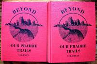 BEYOND OUR PRAIRIE TRAILS. Carstairs and District History (Alberta). by Set of Two Volumes - Hardcover - 1995 - from Ken Jackson (SKU: 250698)
