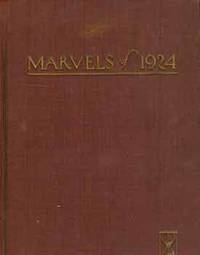 Marvels of 1924: An Authoritative Record of the Outstanding Events of the Year. First edition.