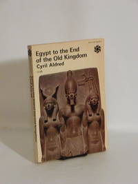 Egypt to the End of the Old Kingdom