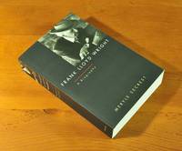 Frank Lloyd Wright: A Biography