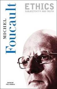 image of Ethics: Subjectivity and Truth (Essential Works of Foucault, 1954-1984, Vol. 1)