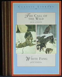 The Call Of The Wild And White Fang by London Jack - 1999