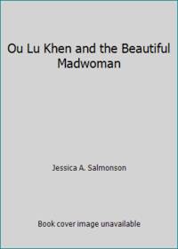 Ou Lu Khen and the Beautiful Madwoman