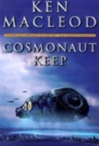 MacLeod, Ken | Cosmonaut Keep | Signed First Edition Copy