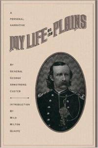 My Life on the Plains by George Armstrong Custer - 2000