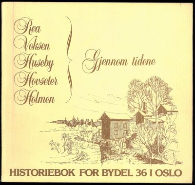 Bydel 36 gjennom tidende. Røa, Voksen, Huseby,…