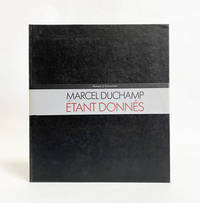 Marcel Duchamp: Étant Donnés: Manual of Instructions