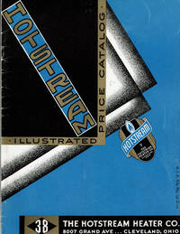 HOTSTREAM ILLUSTRATED PRICE CATALOG. (Cover title). by The Hotstream Heater Co - (1938).